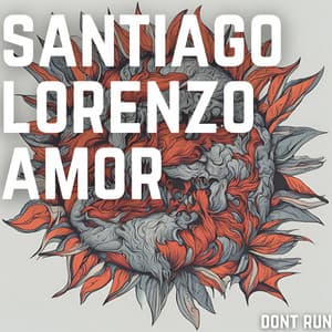 Dont Run - Santiago Lorenzo Amor