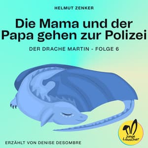 Die Mama und der Papa gehen zur Polizei - junge Lauscher