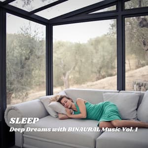 SLEEP: Deep Dreams with BINAURAL Music Vol. 1 - Sleep Tech