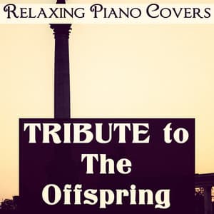 Tribute to The Offspring - Relaxing Piano Covers