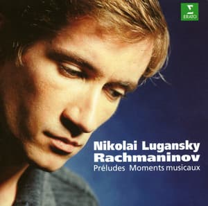Rachmaninov : Preludes Op.23 & Moments musicaux - Nikolai Lugansky