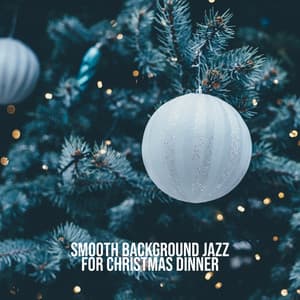 Smooth Background Jazz for Christmas Dinner: Sensual Time, Chill Out & Relaxation with Family - Chillout Jazz Master