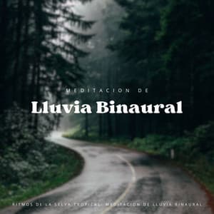 Ritmos De La Selva Tropical: Meditacion De Lluvia Binaural - Frecuencias