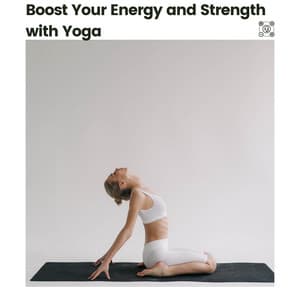 Boost Your Energy and Strength with Yoga - Yoga Flow