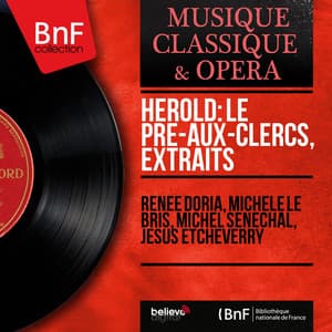 Hérold: Le Pré-aux-Clercs, extraits - Ferdinand Hérold