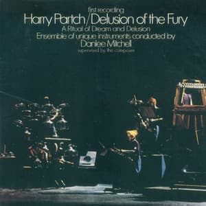 Partch, H.: Delusion of the Fury - Harry Partch
