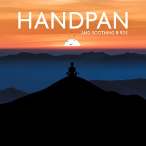 Handpan and Soothing Birds: Feel Nature Vibes & Very Soothing Music for Meditation and Morning Yoga - Hang Drum Pro