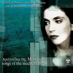 Tragoudia Tis Mesogeiou - Savina Yannatou