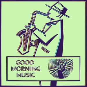 Happy Jazz Tunes - Good Morning Music