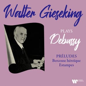 Debussy: Préludes, Berceuse héroïque & Estampes - Claude Debussy