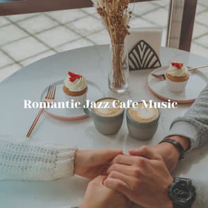 Romantic Jazz Cafe Music - Quiet Jazz Cafe