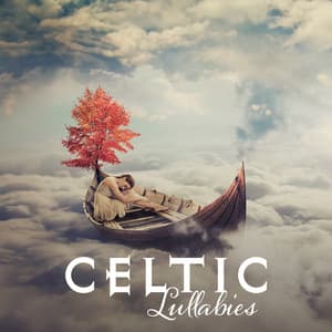 Celtic Lullabies: Soothing Cradle Songs for Newborns, Baby Sleep Aid - Lily Lullabysmith