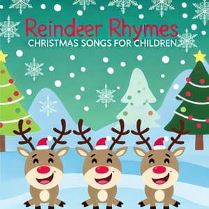 Reindeer Rhymes- Christmas Songs For Children - Top Hits Christmas Music