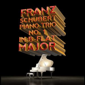 Franz Schubert: Piano Trio No. 1 in B-Flat Major - Trio Zingara