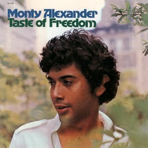 Taste Of Freedom - Monty Alexander