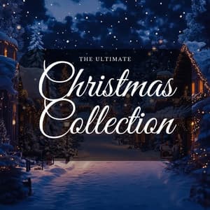 The Ultimate Christmas Collection - Christmas Jazz Holiday Music