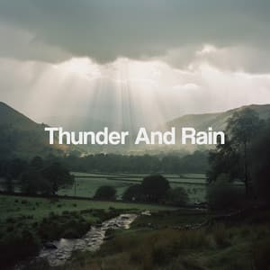 Thunder And Rain - Sounds Of Nature : Thunderstorm, Rain