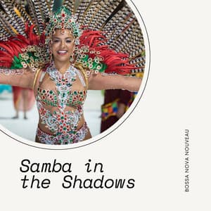 Samba in the Shadows: Bossa Café - Bossa Nova Nouveau
