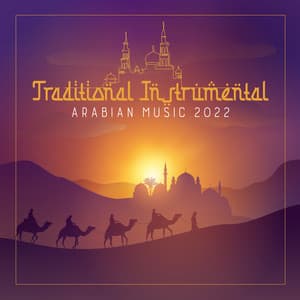 Traditional Instrumental Arabian Music 2022 - Orient Music