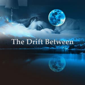 The Drift Between - Healing Peace