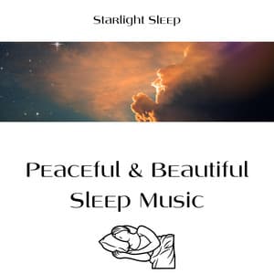Peaceful & Beautiful Sleep Music - Starlight Sleep