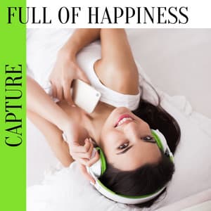 Capture Full of Happiness - Positive Thinking World