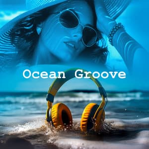 Ocean Groove - Sexy Chillout Music Specialists