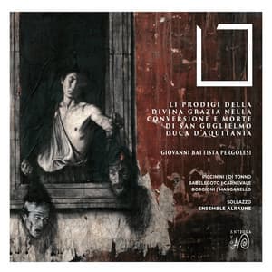 Li prodigi della Divina Grazia nella conversione e morte di San Guglielmo, Duca D'Aquitania - Giovanni Battista Pergolesi