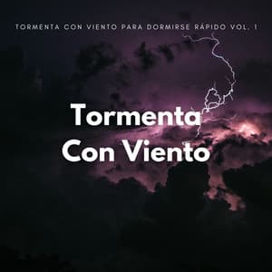 Tormenta Con Viento Para Dormirse Rápido Vol. 1 - Ambiente de Tormenta