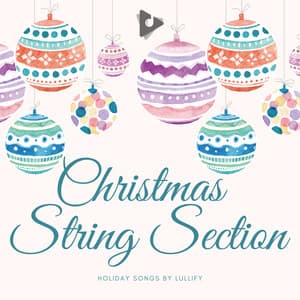 Christmas String Section - Holiday Songs by Lullify