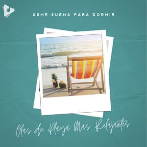 Olas de Playa Más Relajantes - ASMR Suena para Dormir