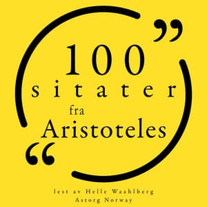100 sitater fra Aristoteles - Aristoteles