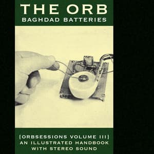 Baghdad Batteries - The Orb