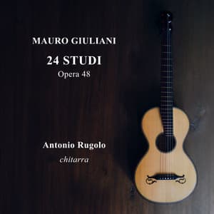Mauro Giuliani: 24 Studi, Opera 48 - Mauro Giuliani
