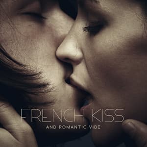 French Kiss and Romantic Vibe - Cozy Lounge Jazz