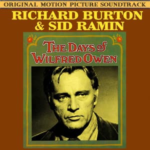 The Days Of Wilfred Owen - Richard Burton