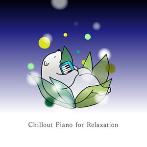 Chillout Piano for Relaxation - Animal Piano Lab