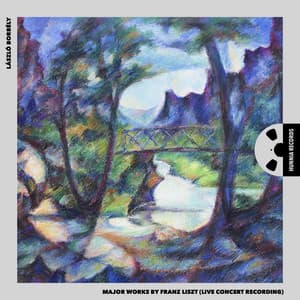 Major Works by Franz Liszt - László Borbély