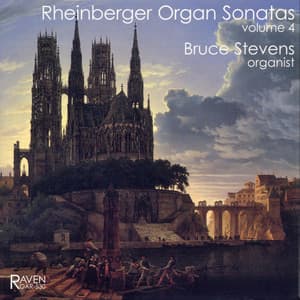 Josef Rheinberger Organ Sonatas, Vol. 4 - Josef Rheinberger