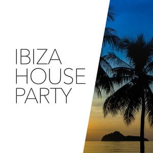Ibiza House Party - Ibiza Lounge