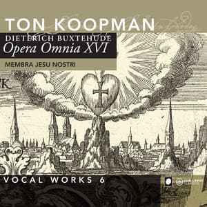 Buxtehude: Opera Omnia XVI - Vocal Works 6: Membra Jesu Nostri - Dietrich Buxtehude