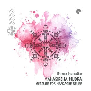 Mahasirsha Mudra - Gesture for Headache Relief - Relaxation, Meditation, Yoga Music