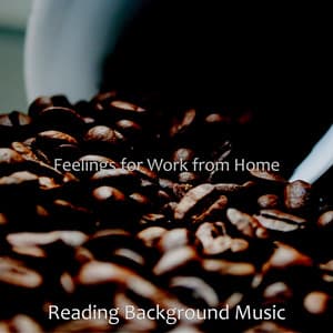 Feelings for Work from Home - Reading Background Music