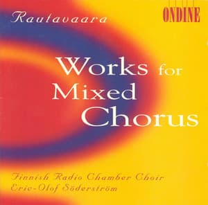 Rautavaara, E.: Choral Music - Katedralen / Die Erste Elegie / Nirvana Dharma / Praktisch Deutsch / Lorca Suite - Einojuhani Rautavaara