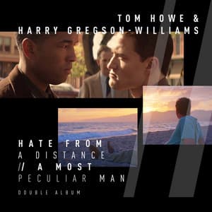 Hate From A Distance | A Most Peculiar Man - Tom Howe