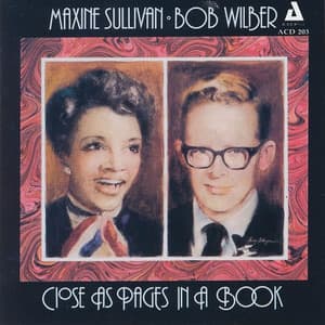 Close as Pages in a Book - Maxine Sullivan