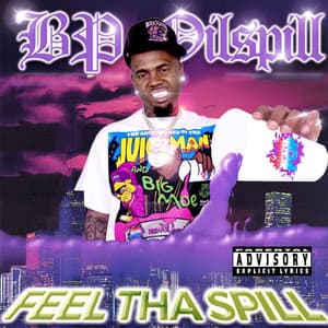 Feel Tha Spill - BP Oil Spill