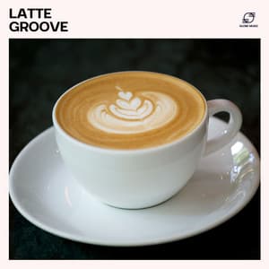Latte Groove: Jazz for Cafes - Late Night Jazz Lounge