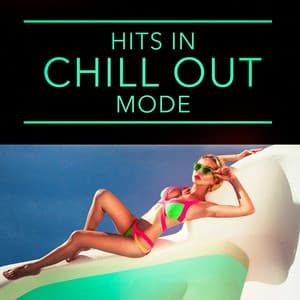 Hits in Chill Out Mode - The Chillout Players