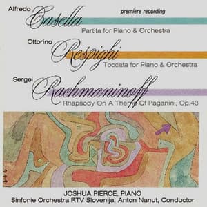 Casella, Resphighi & Rachmaninoff: Works for Piano & Orchestra - Sergei Rachmaninoff